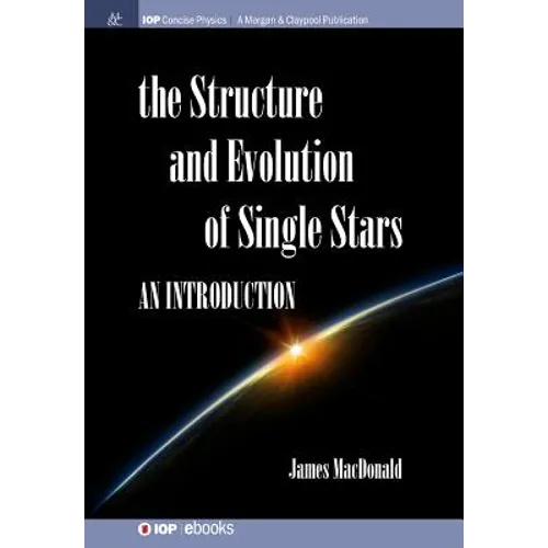 Structure and Evolution of Single Stars: An introduction - Paperback