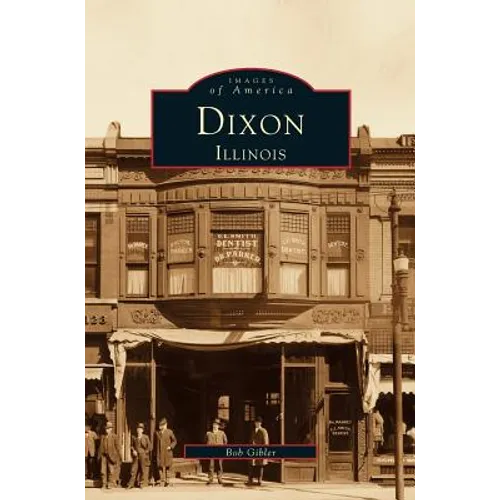Dixon, Illinois - Hardcover