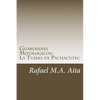 Guardianes Mitologicos: La Tumba de Pachacutec - Paperback