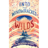 Into the Windwracked Wilds - Hardcover