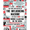 The Influencing Machine: Brooke Gladstone on the Media - Paperback
