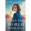 When the World Stood Still: Heartbreaking historical fiction set in the time of the Spanish flu - Paperback