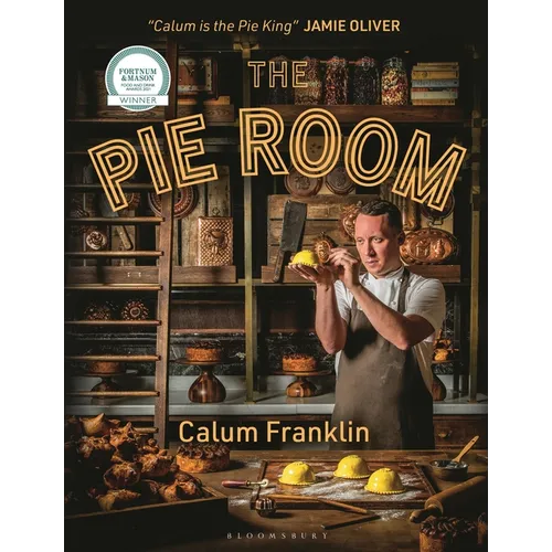 The Pie Room: 80 Achievable and Show-Stopping Pies and Sides for Pie Lovers Everywhere - Hardcover