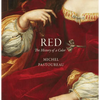 Red: The History of a Color - Hardcover