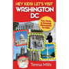 Hey Kids! Let's Visit Washington DC: Fun, Facts and Amazing Discoveries for Kids - Paperback