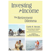 Investing for Income: The Retirement Dilemma - Paperback