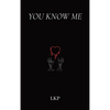 You Know Me - Hardcover