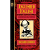 Anguished English: An Anthology of Accidental Assualts Upon Our Language - Mass Market Paperbound