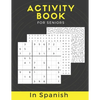 Activity Book For Seniors In Spanish: Large Print Puzzle Book Gift With Solutions...Mixed Puzzle Book For Adults With Sudoku, Mazes, Word Scramble, Wo - Paperback