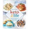 Keto for Life: Look Better, Feel Better, and Watch the Weight Fall Off with 160+ Delicious High-Fat Recipes - Paperback