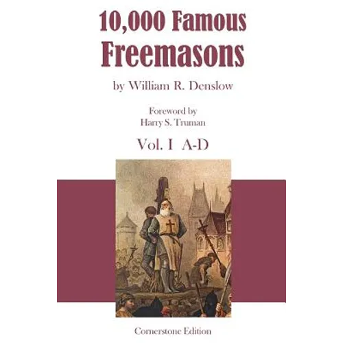 10,000 Famous Freemasons: Vol. I - Paperback
