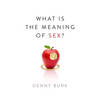 What Is the Meaning of Sex? - Paperback