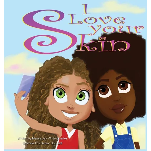 I Love Your Skin - Hardcover