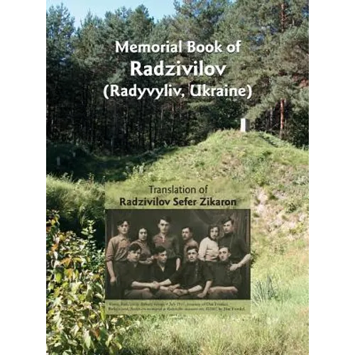 Memorial Book of Radzivilov: Translation of Radzivilov: Sefer Zikaron - Hardcover