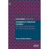 Compliance-Industrial Complex: The Operating System of a Pre-Crime Society - Hardcover
