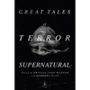 Great Tales of Terror and the Supernatural - Hardcover
