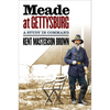 Meade at Gettysburg: A Study in Command - Hardcover
