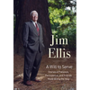 A Will to Serve: Stories of Patience, Persistence, and Friends Made Along the Way - Hardcover