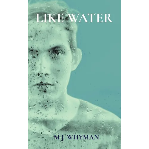 Like Water: A Coming of Age Story - Paperback