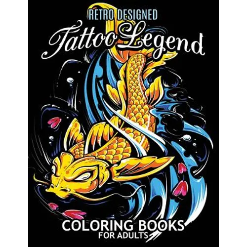 Tattoo Legend Coloring Book for Adults: Retro Design Coloring Pages for Stress Relieving - Paperback
