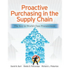 Proactive Purchasing in the Supply Chain: The Key to World-Class Procurement - Hardcover