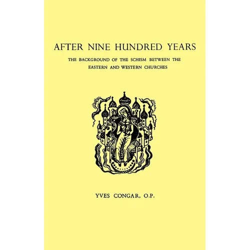 After Nine Hundred Years: The Background of the Schism Between the Eastern and Western Churches - Paperback