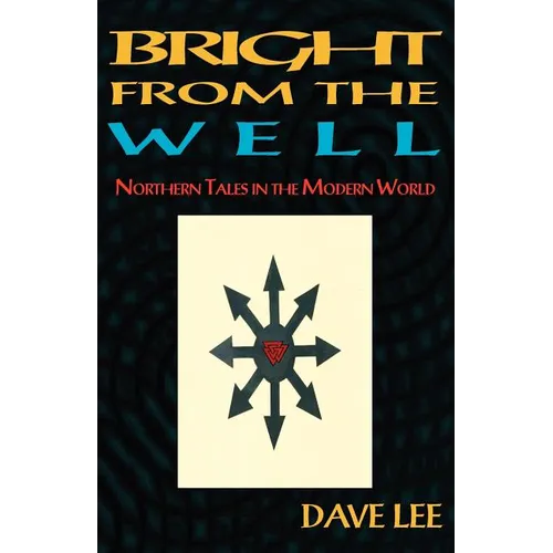 Bright from the Well: Northern Tales in the Modern World - Paperback