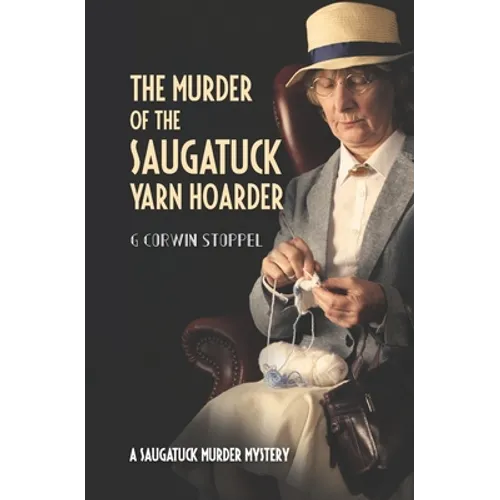 The Murder of the Saugatuck Yarn Hoarder - Paperback