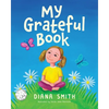 My Grateful Book: Lessons of Gratitude for Young Hearts and Minds - Paperback