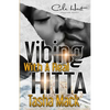 Vibing With A Real Hitta: An Urban Romance - Paperback