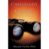 Christianity & Culture: A Christian Perspective on Worldview Development - Paperback