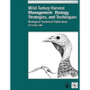 Wild Turkey Harvest Management: Biology, Strategies, and Techniques - Paperback