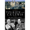 Tolkien and C. S. Lewis: The Gift of Friendship - Paperback