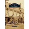 Old Town - Hardcover