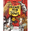 Please Tip the Cows - Paperback