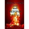 Predictions 2016 and Beyond: The Prophets Speak - Paperback