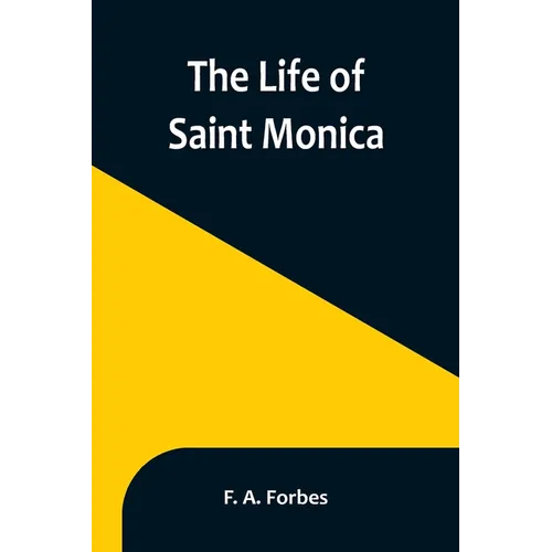 The Life of Saint Monica - Paperback