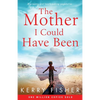 The Mother I Could Have Been: A gripping and heartbreaking page turner - Paperback