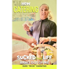 How Catering Sucked the Life Right Out of Me - Paperback