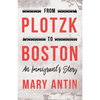 From Plotzk to Boston - An Immigrant's Story - Paperback