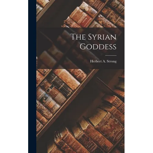 The Syrian Goddess - Hardcover