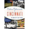 Historic Restaurants of Cincinnati: The Queen City's Tasty History - Paperback