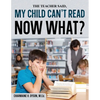 My Child Can't Read, Now What! - Paperback