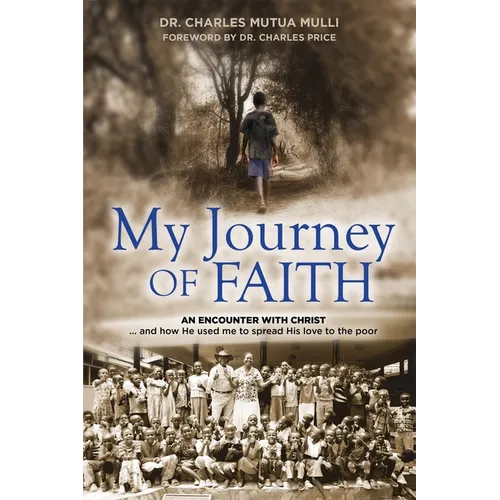 My Journey of Faith: An Encounter with Christ...and How He Used Me to Spread His Love to the Poor - Paperback