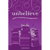 unbelieve: poems on the journey to becoming a heretic - Paperback