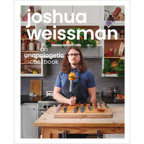 Joshua Weissman: An Unapologetic Cookbook. #1 New York Times Bestseller - Hardcover