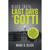 Black Truth: The Last Days of Gotti - Paperback