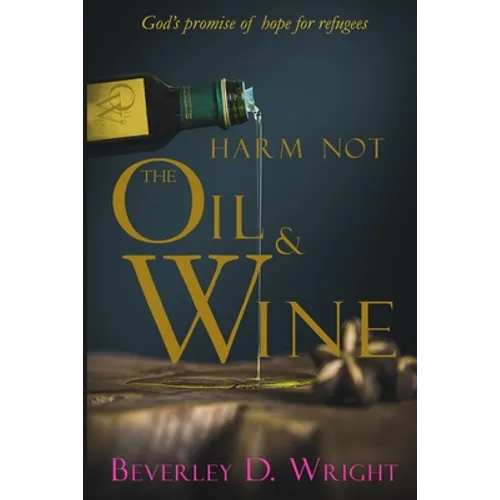 Harm Not The Oil And Wine - Paperback