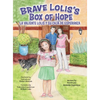 Brave Lolis's Box of Hope/LA VALIENTE LOLIS Y SU CAJA DE ESPERANZA - Hardcover