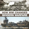 How WWI Changed Modern Warfare - History War Books Children's Military Books - Paperback